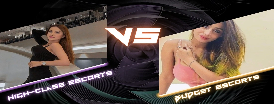 High-Class Escorts vs. Budget Escorts